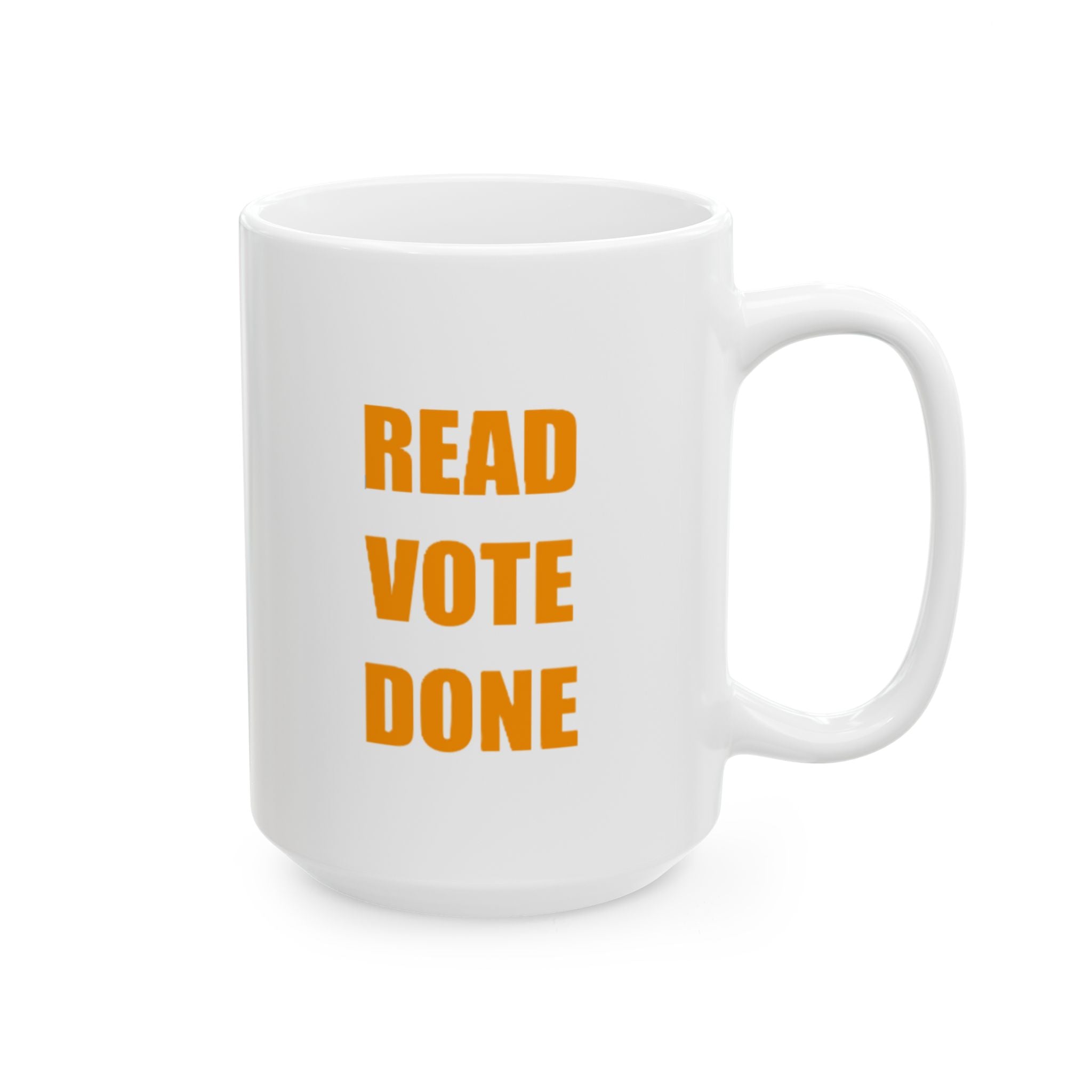 READ VOTE DONE AMBER Ceramic Mug, (11oz, 15oz)