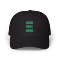 READ VOTE DONE GREEN Classic Dad Cap