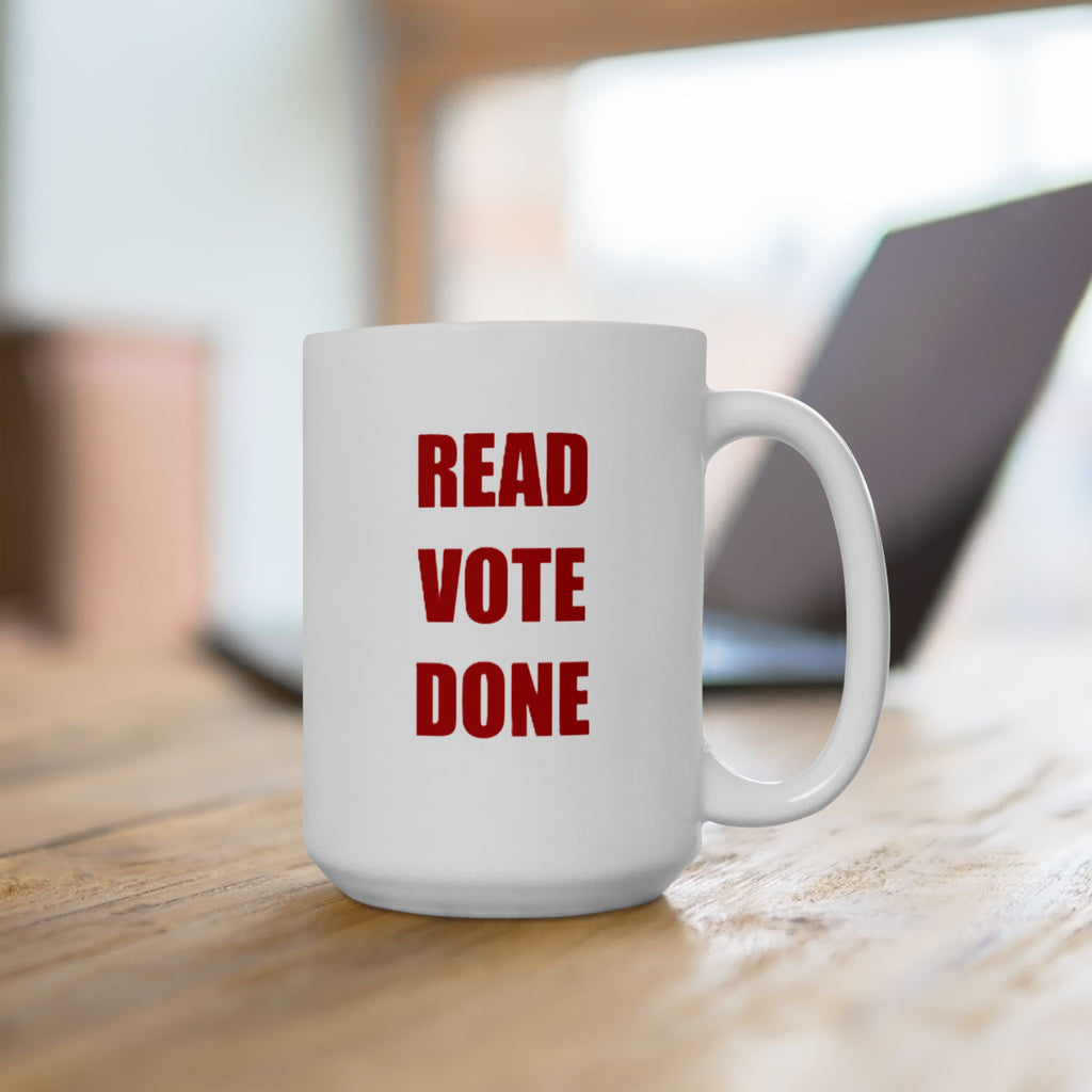 READ VOTE DONE RED Ceramic Mug, (11oz, 15oz)