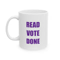 READ VOTE DONE PURPLE Ceramic Mug, (11oz, 15oz)