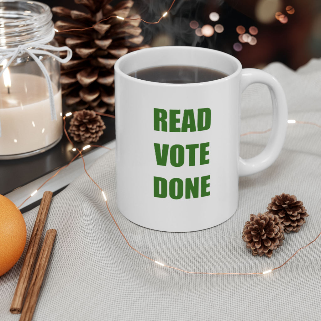 READ VOTE DONE GREEN Ceramic Mug, (11oz, 15oz)