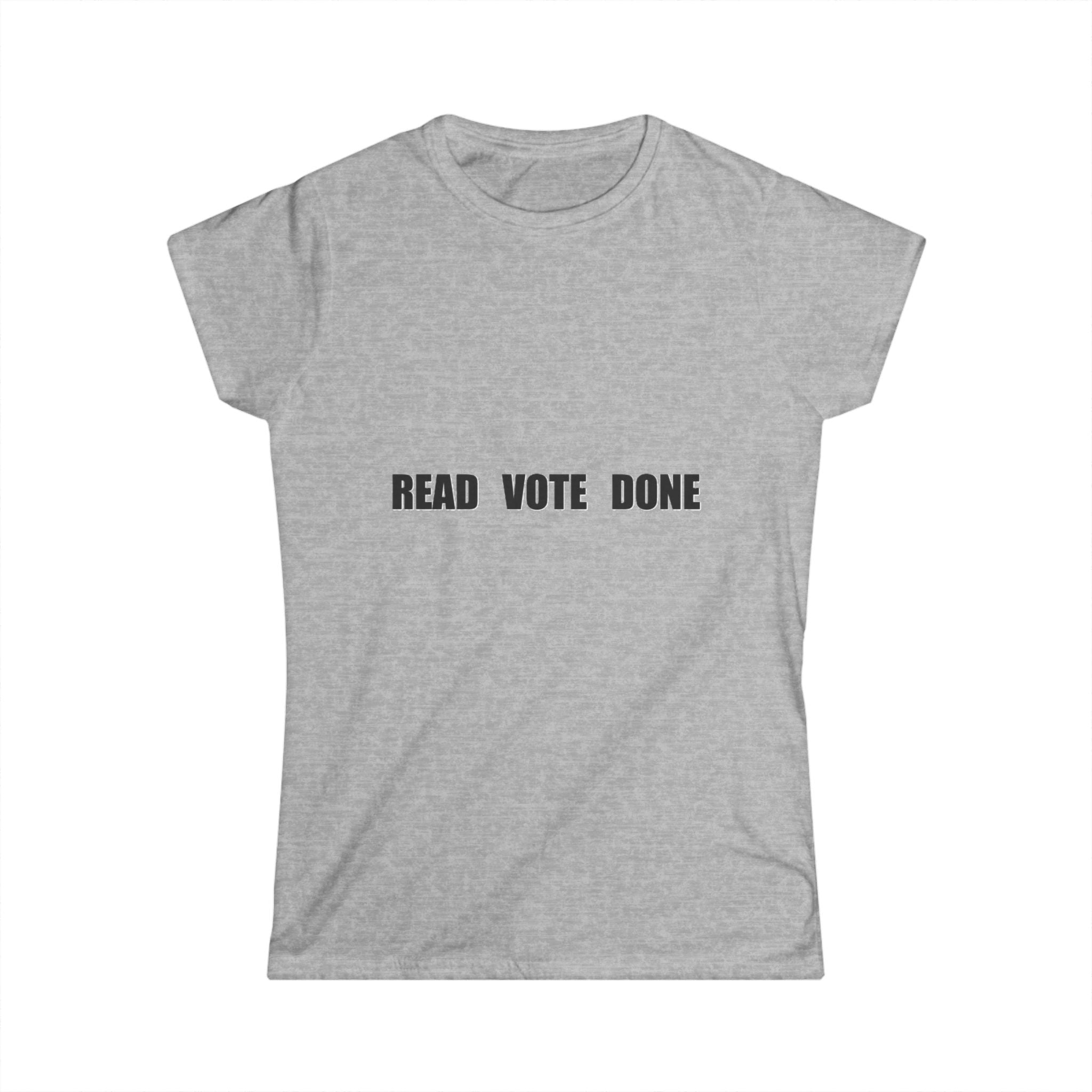 READ VOTE DONE Black Horizontal Women's Classic Softstyle T Shirt
