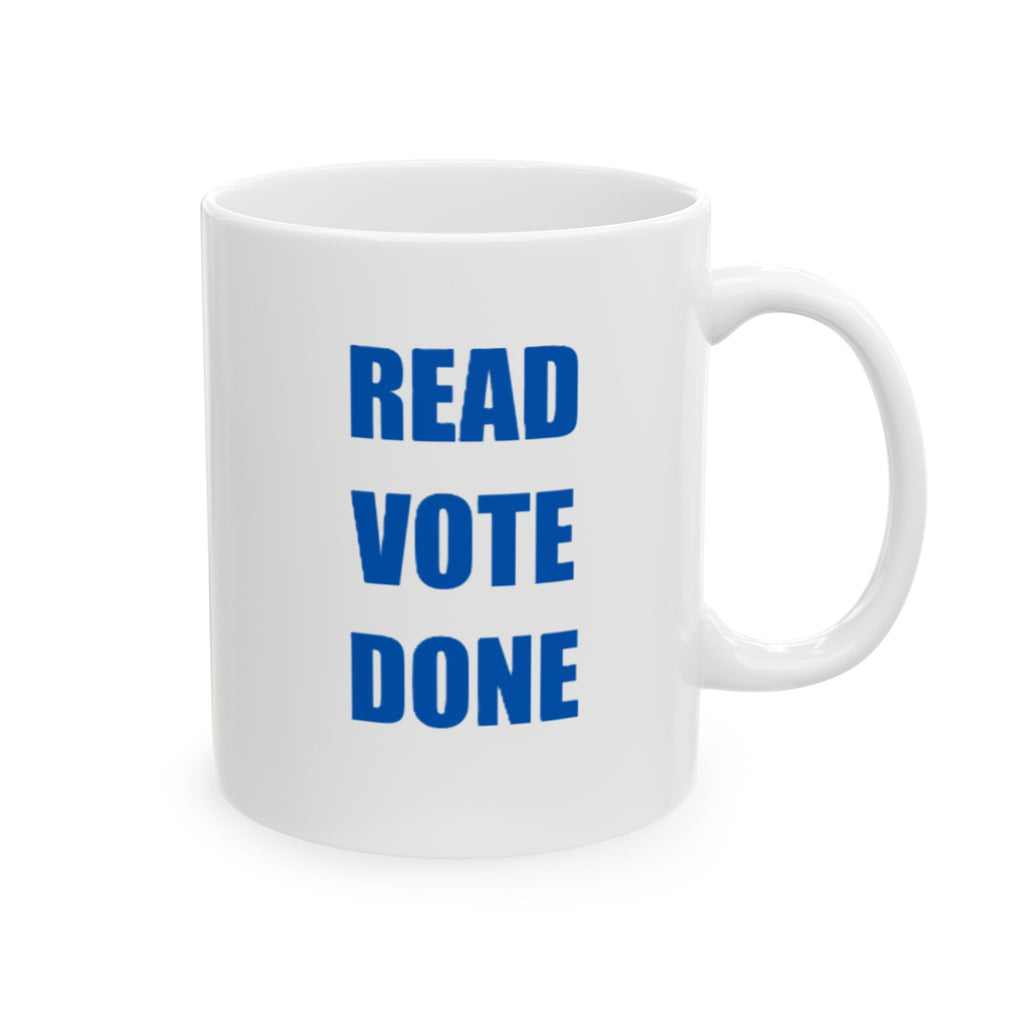READ VOTE DONE BLUE Ceramic Mug, (11oz, 15oz)