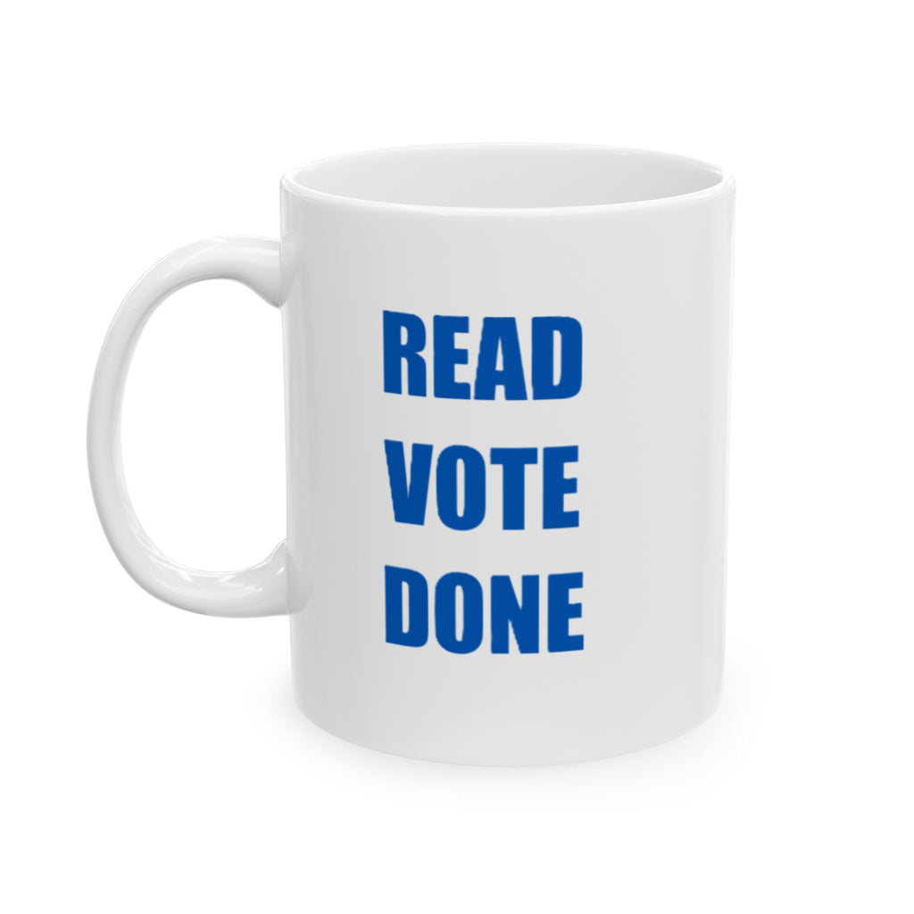 READ VOTE DONE BLUE Ceramic Mug, (11oz, 15oz)