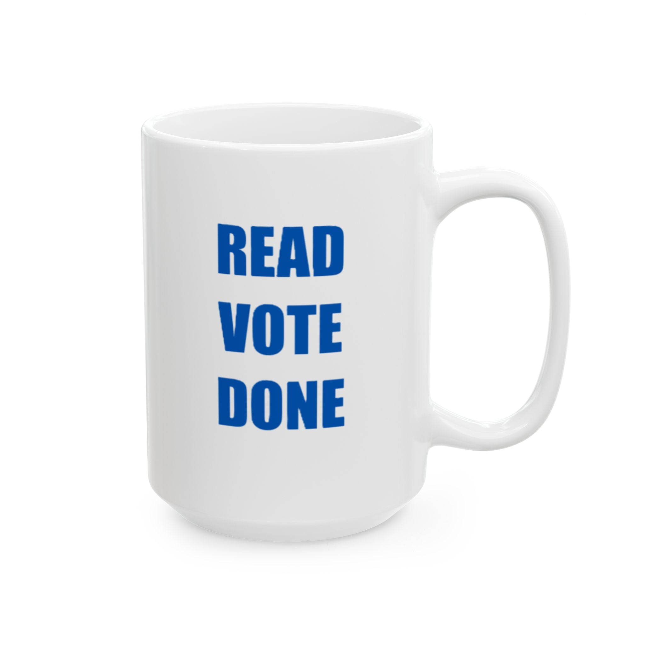 READ VOTE DONE BLUE Ceramic Mug, (11oz, 15oz)