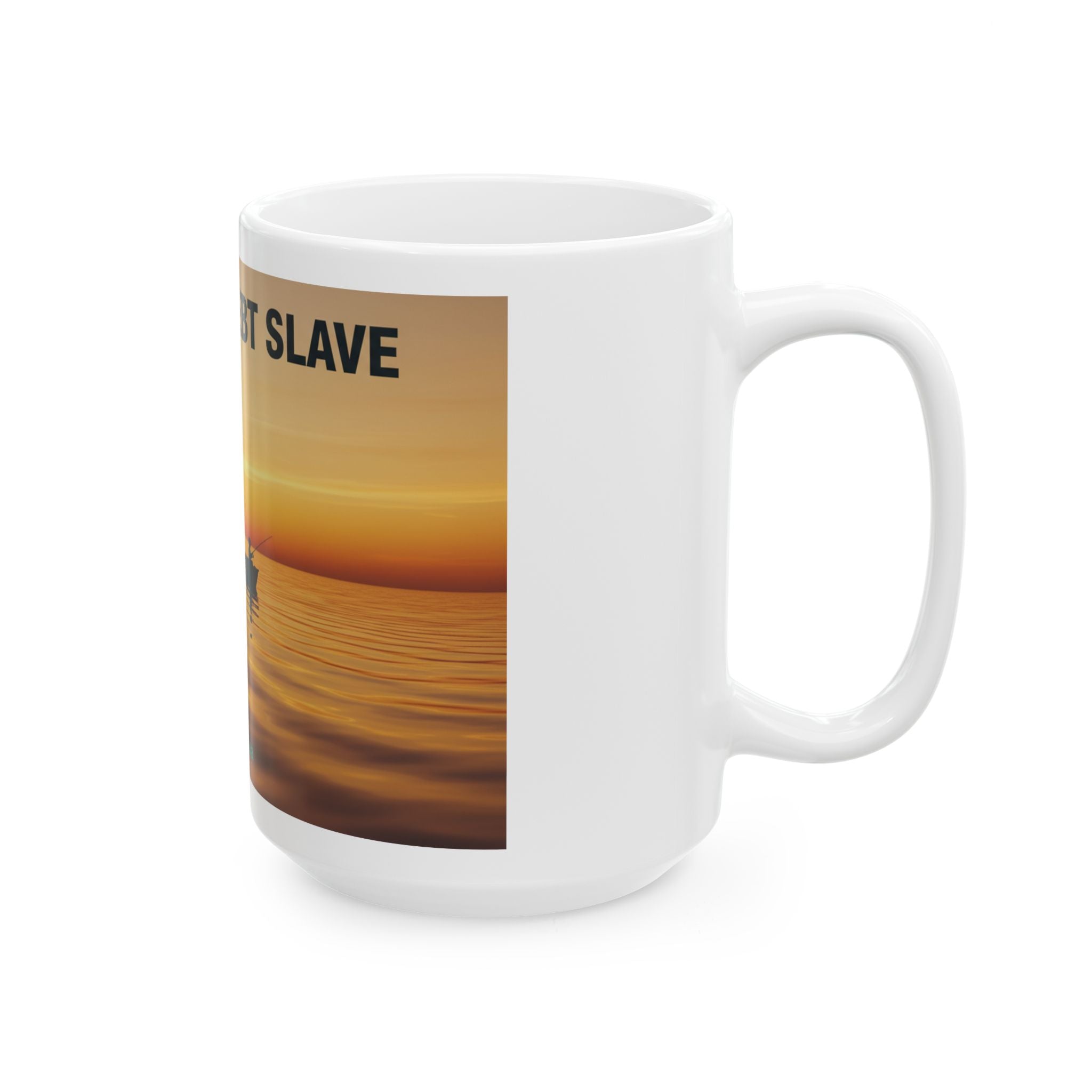 NOT YOUR DEBT SLAVE Father Son Fishing 15oz Mug