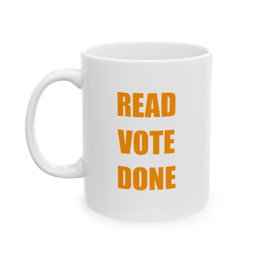 READ VOTE DONE AMBER Ceramic Mug, (11oz, 15oz)