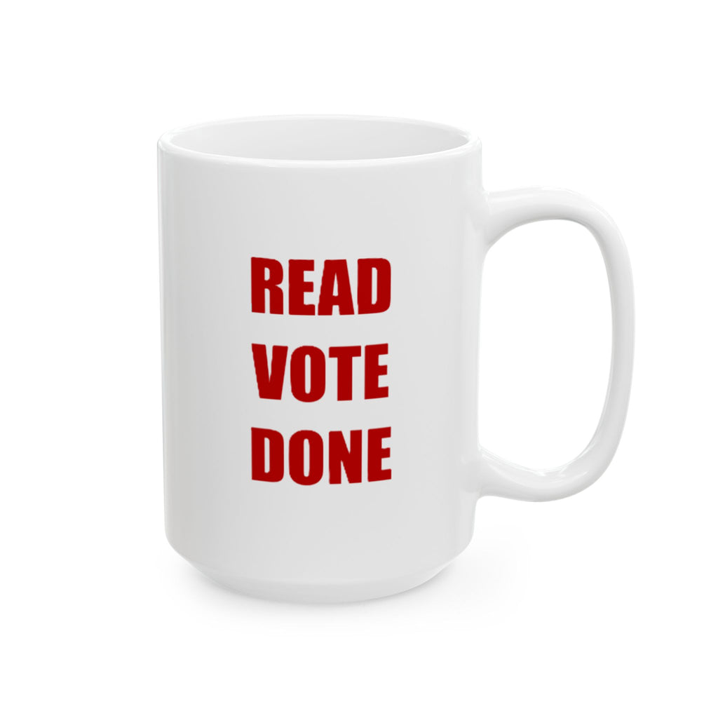READ VOTE DONE RED Ceramic Mug, (11oz, 15oz)