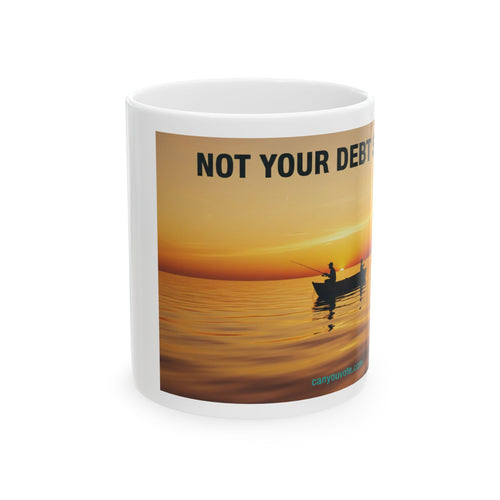 NOT YOUR DEBT SLAVE Father Son Fishing 11oz Mug