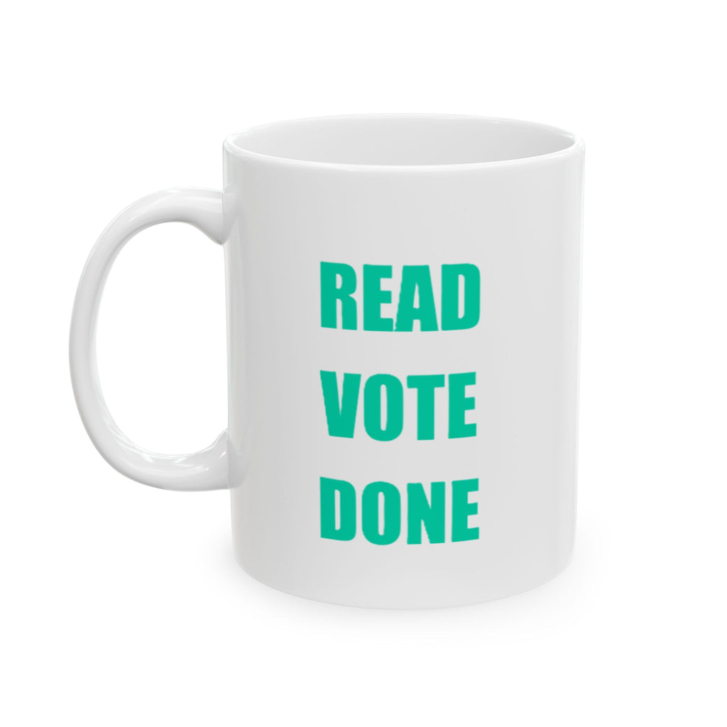 READ VOTE DONE TEAL Ceramic Mug, (11oz, 15oz)