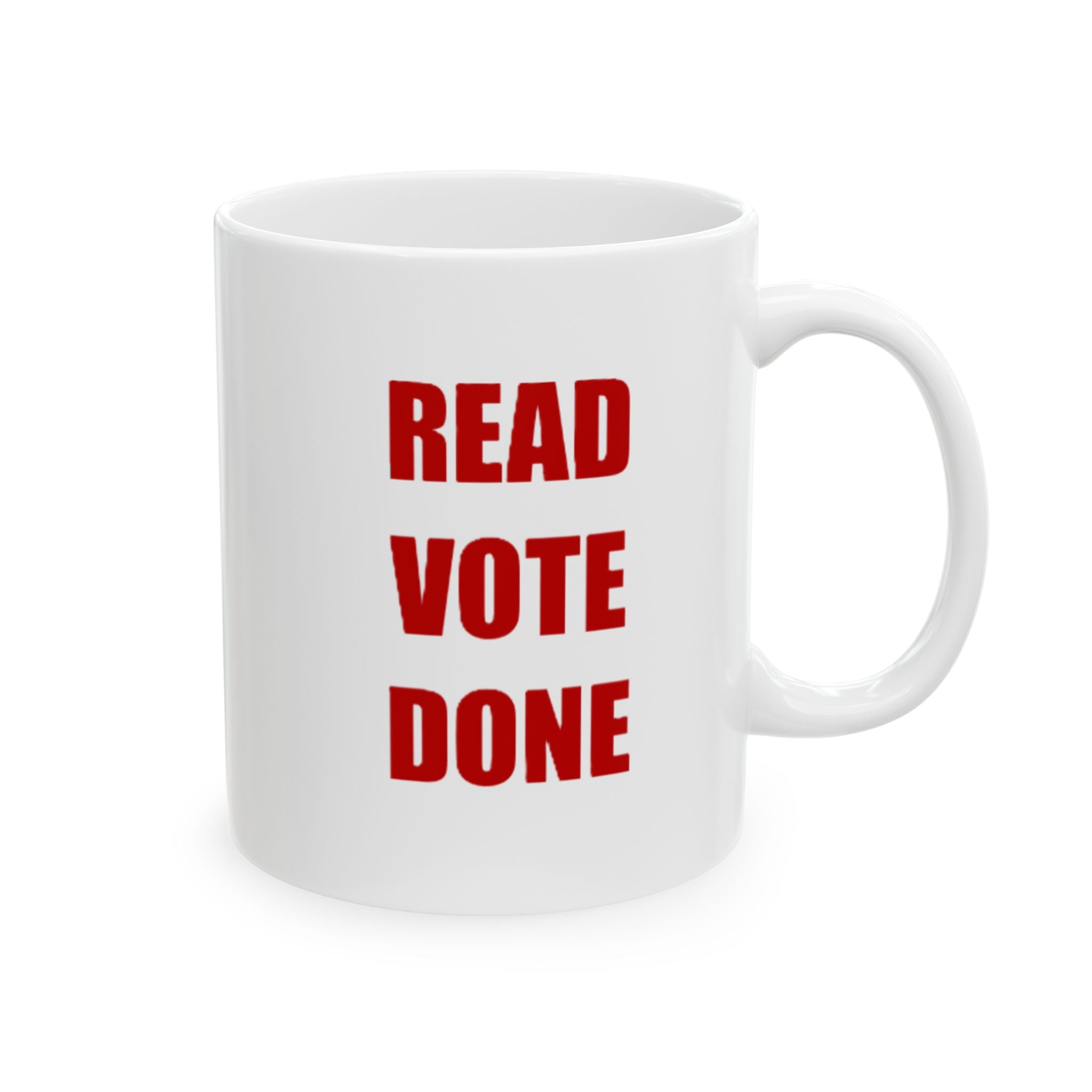READ VOTE DONE RED Ceramic Mug, (11oz, 15oz)