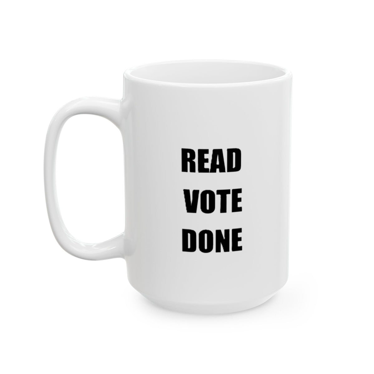 READ VOTE DONE BLACK Ceramic Mug, (11oz, 15oz)