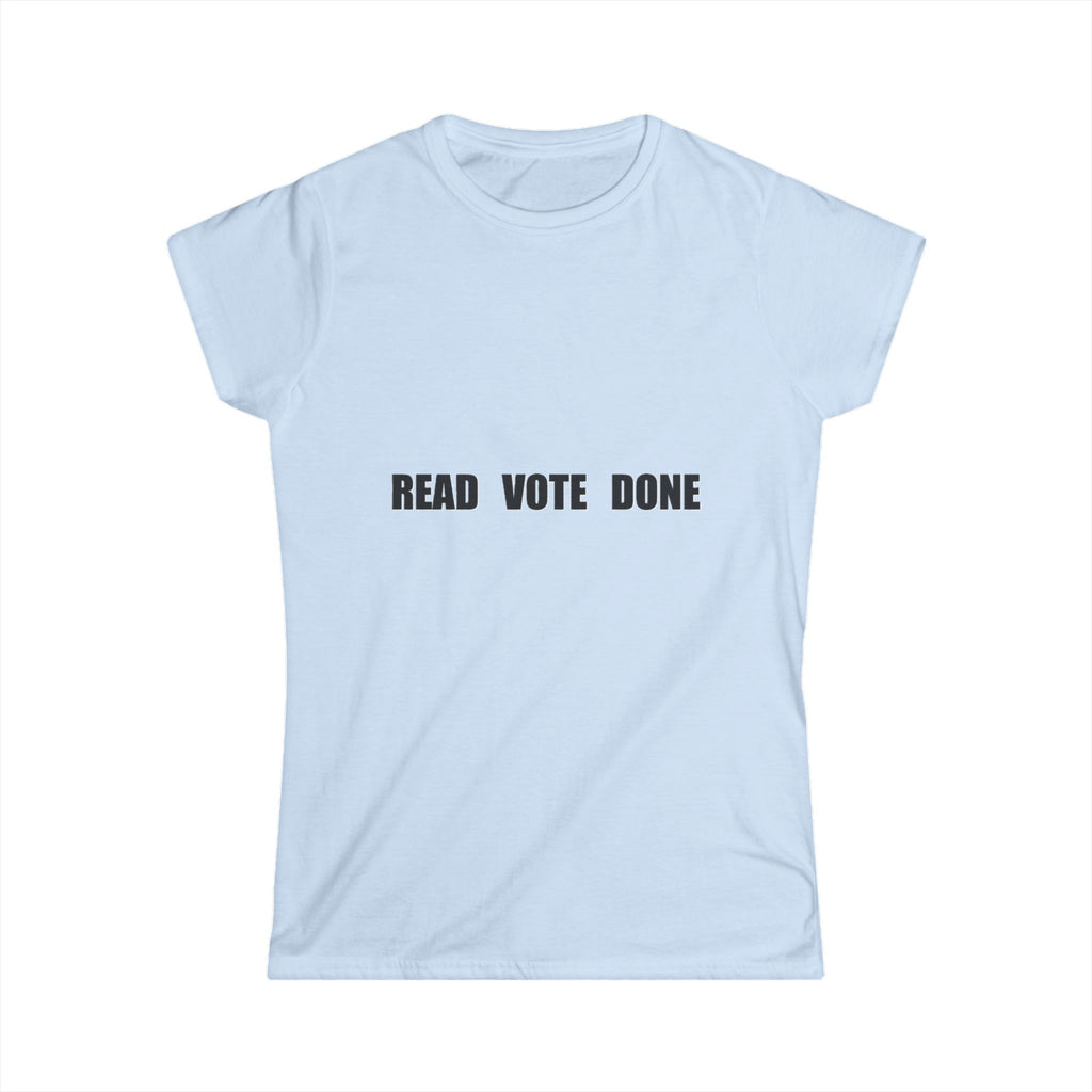 READ VOTE DONE Black Horizontal Women's Classic Softstyle T Shirt
