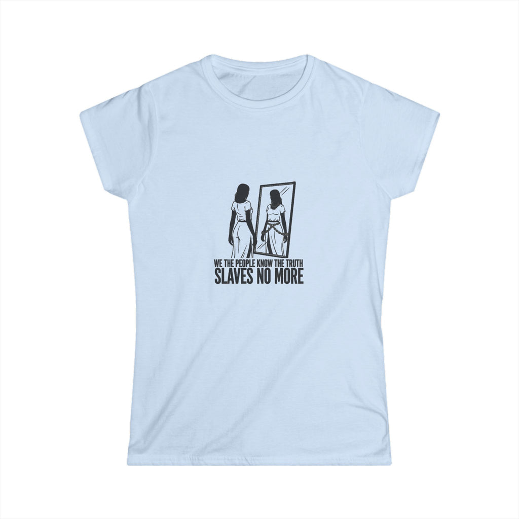 SLAVES NO MORE Women's Classic Softstyle T Shirt