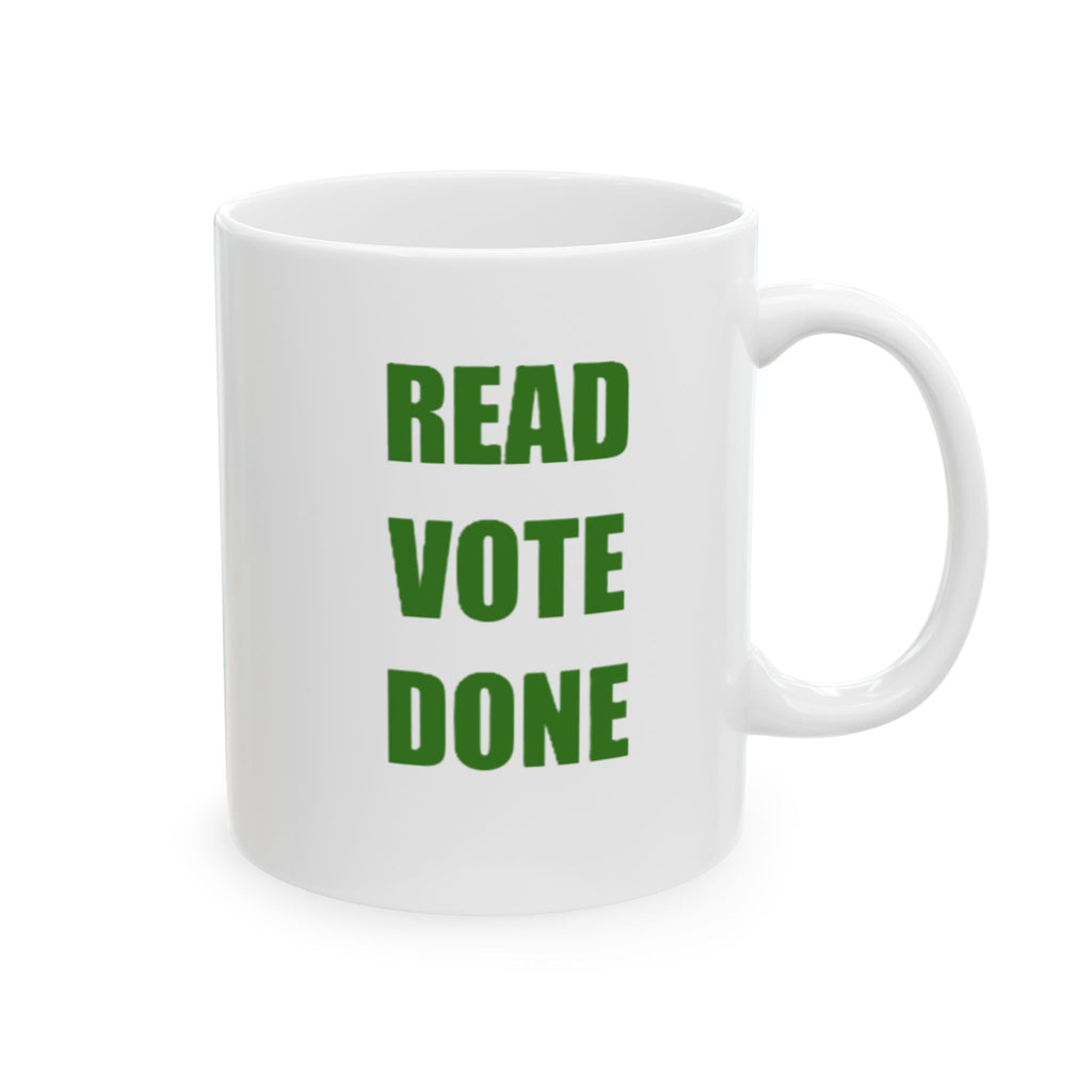 READ VOTE DONE GREEN Ceramic Mug, (11oz, 15oz)