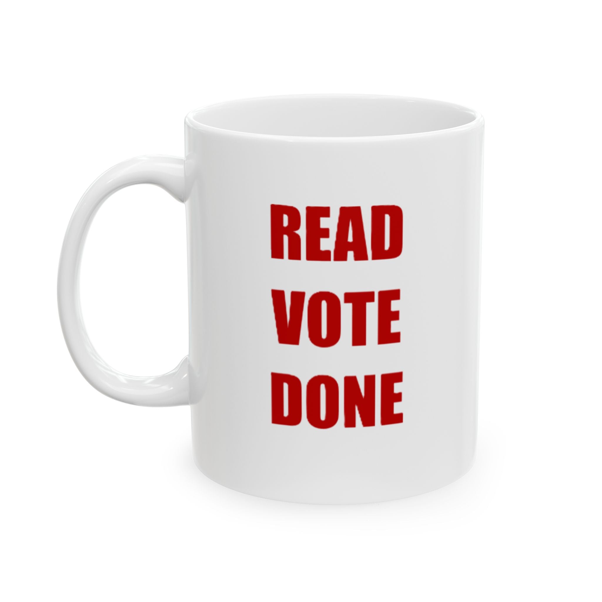READ VOTE DONE RED Ceramic Mug, (11oz, 15oz)