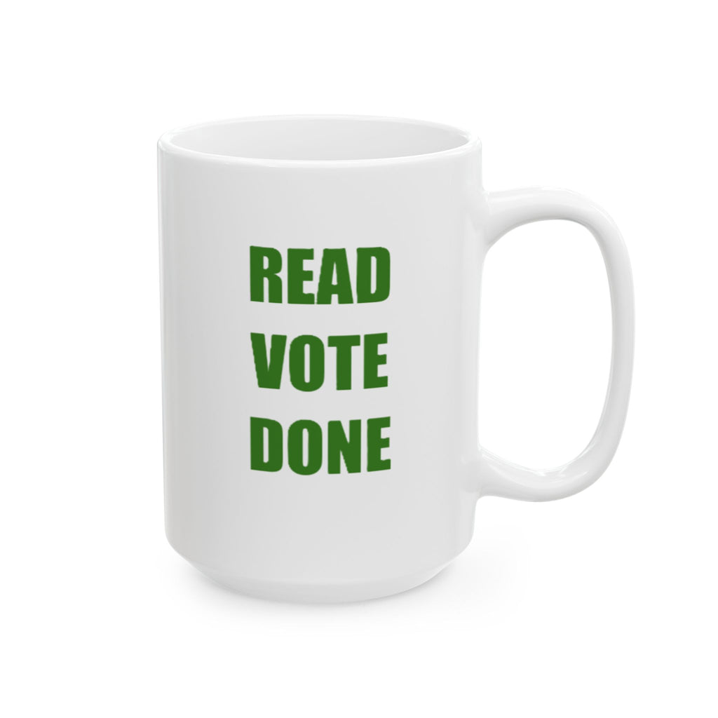 READ VOTE DONE GREEN Ceramic Mug, (11oz, 15oz)