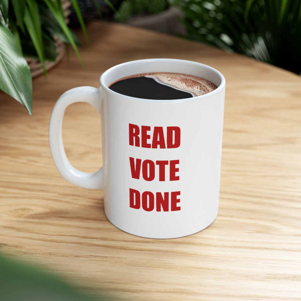READ VOTE DONE RED Ceramic Mug, (11oz, 15oz)